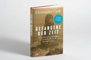 Christopher Clark: Gefangene der Zeit 
