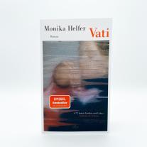 Monika Helfer: Vati 