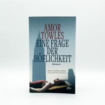 Susanne Höbel, Amor Towles: Eine Frage der Höflichkeit 