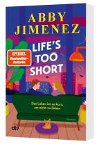 Franka Reinhart, Abby Jimenez: Life's Too Short 