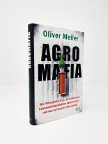 Oliver Meiler: Agromafia 