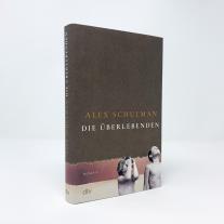 Alex Schulman: Die Überlebenden 