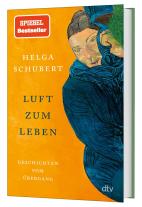 Helga Schubert: Luft zum Leben 