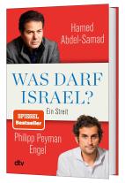 Hamed Abdel-Samad, Philipp Peyman Engel: Was darf Israel? 