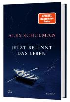 Hanna Granz, Alex Schulman: Jetzt beginnt das Leben 