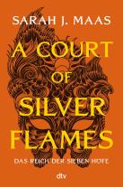 Franca Fritz, Heinrich Koop, Sarah J. Maas: A Court of Silver Flames 