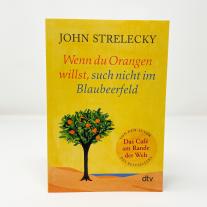 John Strelecky, Root Leeb: Wenn du Orangen willst, such nicht im Blaubeerfeld 