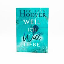 Katarina Ganslandt, Colleen Hoover: Weil ich Will liebe 