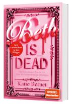 Katarina Ganslandt, Katie Bernet: Beth is dead 