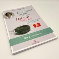 Stefanie Stahl: Das Kind in dir muss Heimat finden (Arbeitsbuch) 