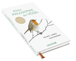 Philippe J. Dubois, Élise Rousseau: Kleine Philosophie der Vögel 
