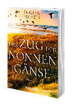 Franka Michels: Der Zug der Nonnengänse 