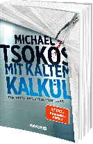 Michael Prof. Dr. Tsokos, Michael Tsokos: Mit kaltem Kalkül 