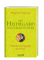 Wighard Dr. Strehlow, Wighard Strehlow: Die Hildegard-Naturapotheke 