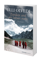 Ulli Olvedi: Zanskar und ein Leben mehr 