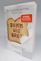 David Dr. Perlmutter, Kristin Loberg, David Perlmutter: Dumm wie Brot 