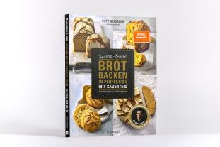 Lutz Geißler: Brot backen in Perfektion mit Sauerteig 
