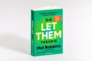 Christina Hackenberg, Ursula Pesch, Elsbeth Ranke, Mel Robbins, Sawyer Robbins: Die LET THEM Theorie 