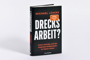 Michael Lüders: Drecksarbeit? 