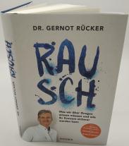 Gernot Dr. Rücker, Gernot Rücker: Rausch 