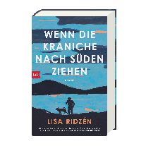 Ulla Ackermann, Lisa Ridzén: Wenn die Kraniche nach Süden ziehen 