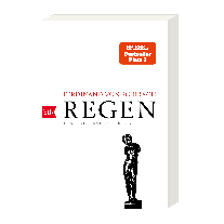Ferdinand von Schirach, Ferdinand von Schirach, Ferdinand von von Schirach: Regen 