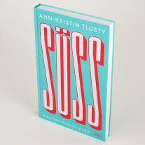 Ann-Kristin Tlusty: Süß 