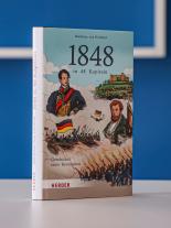 Matthias von Hellfeld, Matthias von Hellfeld: 1848 in 48 Kapiteln 
