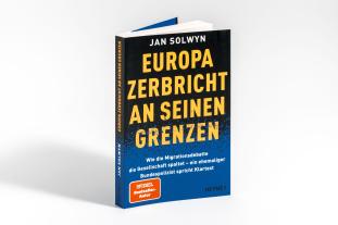 Jan Solwyn: Europa zerbricht an seinen Grenzen 