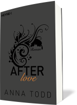 Nicole Hölsken, Ursula C. Sturm, Corinna Vierkant-Enßlin, Anna Todd: After love 