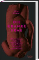 Elinor Cleghorn: Die kranke Frau 