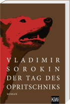 Vladimir Sorokin: Der Tag des Opritschniks 