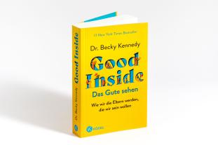 Elisabeth Liebl, Becky Dr. Kennedy, Becky Kennedy: Good Inside - Das Gute sehen 