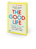 Marc Schulz, Robert Waldinger: The Good Life ... und wie es gelingen kann 