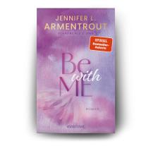 Vanessa Lamatsch, Jennifer L. Armentrout, J. Lynn: Be with Me 