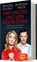 Monika Gruber, Andreas Hock: Und erlöse uns von den Blöden 