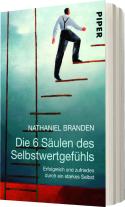 Nathaniel Branden: Die 6 Säulen des Selbstwertgefühls 