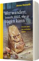 Anne Donath: Wer wandert, braucht nur, was er tragen kann 