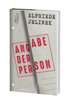 Elfriede Jelinek: Angabe der Person 