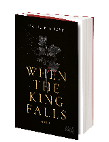 Marie Niehoff: When The King Falls 