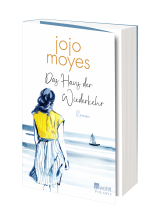 Karolina Fell, Jojo Moyes: Das Haus der Wiederkehr 