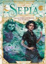 Eva Schöffmann-Davidov, Theresa Bell: Sepia 2: Sepia und die Verschwörung von Flohall 