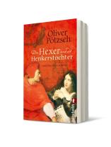 Oliver Pötzsch: Der Hexer und die Henkerstochter (Die Henkerstochter-Saga 4) 