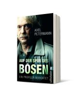 Axel Petermann: Auf der Spur des Bösen 