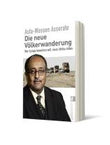 Prinz Asfa-Wossen Asserate, Prinz Asfa-Wossen Dr. Asserate: Die neue Völkerwanderung 