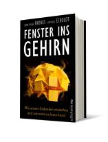 Matthias Eckoldt, John-Dylan Haynes, John-Dylan Prof. Haynes: Fenster ins Gehirn 