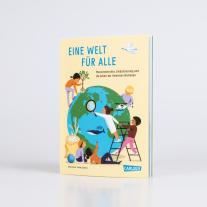 Dela Kienle, Mieke Scheier: Eine Welt für alle 