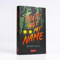 Stefanie Frida Lemke, Megan Lally: That's Not My Name 