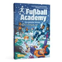 Jan Saße, Irene Margil, Andreas Schlüter: Fußball Academy 4: Ein eiskalter Winter 