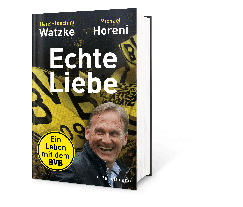 Michael Horeni, Hans-Joachim Watzke: Echte Liebe 